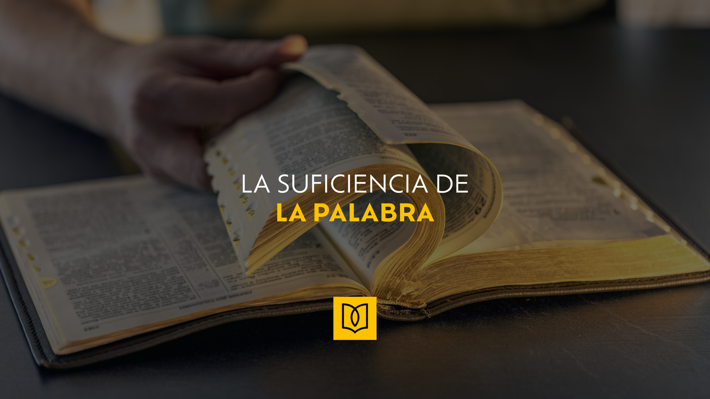 La Suficiencia de la Palabra