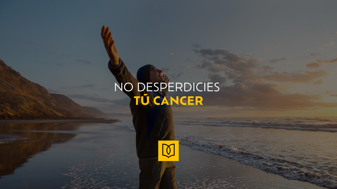 No Desperdicies tu Cancer
