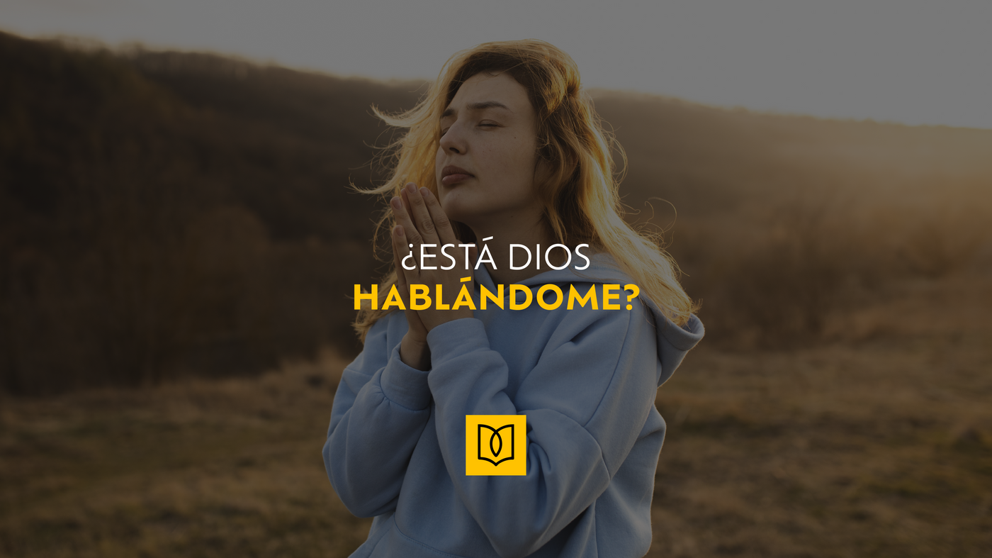 ¿Está Dios hablándome?