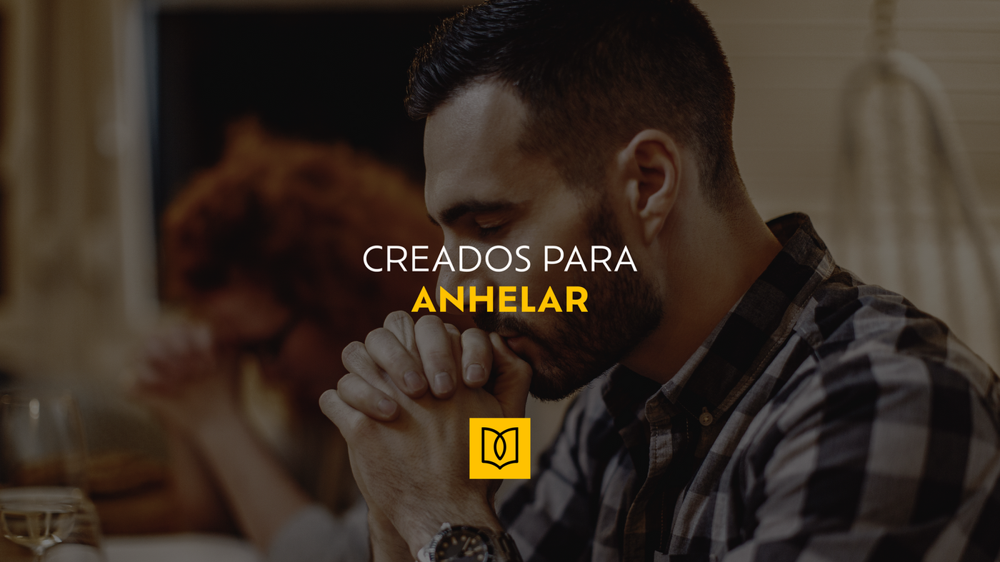 Creados para Anhelar